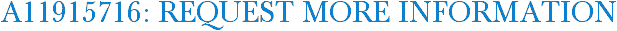 A11915716: Request More Information