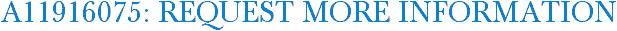 A11916075: Request More Information