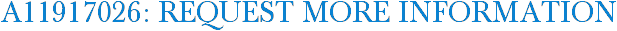 A11917026: Request More Information