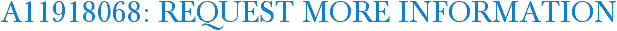 A11918068: Request More Information