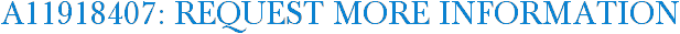 A11918407: Request More Information