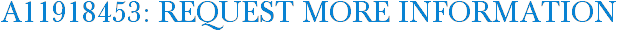 A11918453: Request More Information