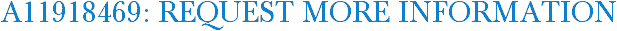 A11918469: Request More Information