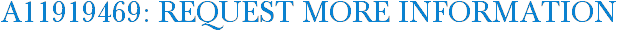 A11919469: Request More Information
