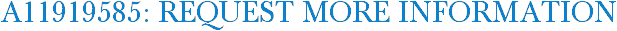 A11919585: Request More Information