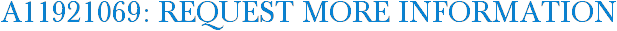 A11921069: Request More Information