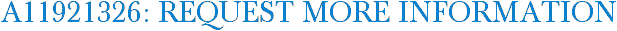 A11921326: Request More Information