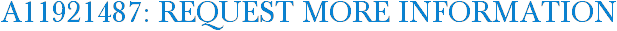 A11921487: Request More Information