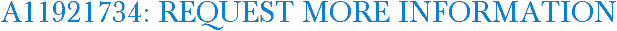 A11921734: Request More Information