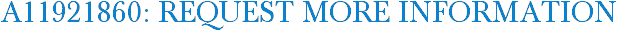 A11921860: Request More Information