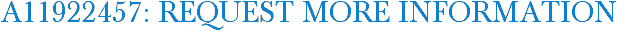 A11922457: Request More Information