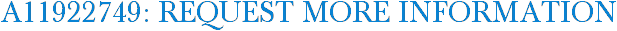 A11922749: Request More Information