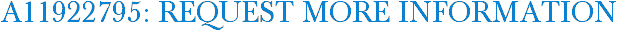 A11922795: Request More Information