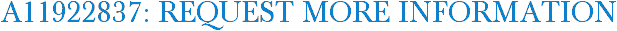 A11922837: Request More Information