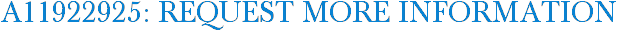 A11922925: Request More Information