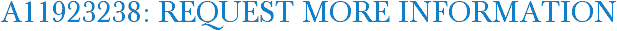 A11923238: Request More Information