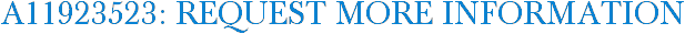 A11923523: Request More Information