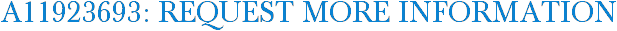 A11923693: Request More Information