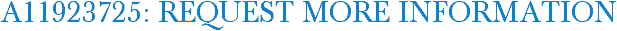 A11923725: Request More Information