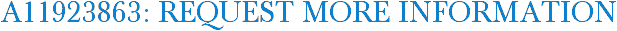 A11923863: Request More Information