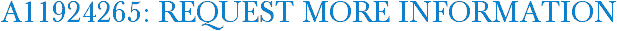 A11924265: Request More Information
