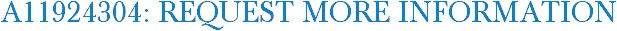 A11924304: Request More Information