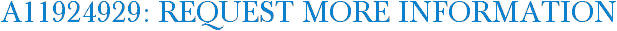 A11924929: Request More Information