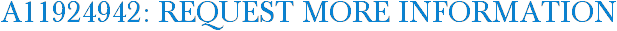 A11924942: Request More Information