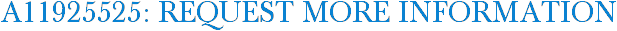 A11925525: Request More Information