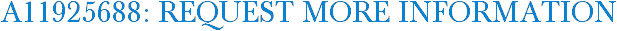 A11925688: Request More Information