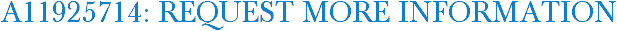 A11925714: Request More Information