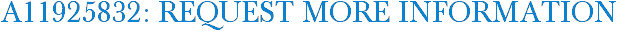 A11925832: Request More Information