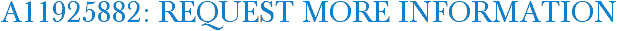 A11925882: Request More Information