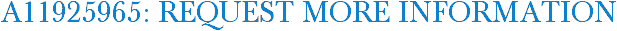 A11925965: Request More Information