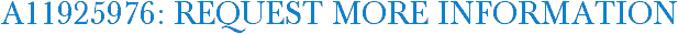 A11925976: Request More Information