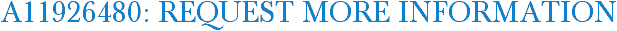 A11926480: Request More Information