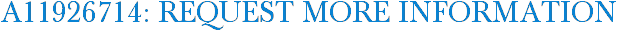 A11926714: Request More Information