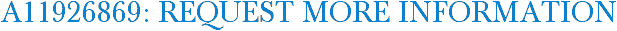 A11926869: Request More Information