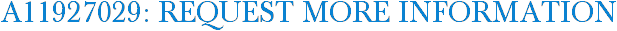 A11927029: Request More Information