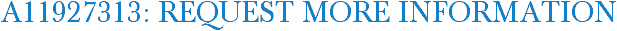 A11927313: Request More Information