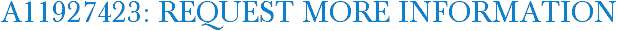 A11927423: Request More Information