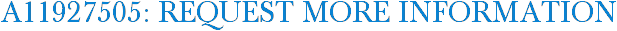 A11927505: Request More Information