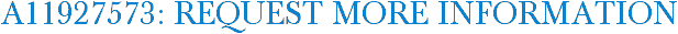 A11927573: Request More Information