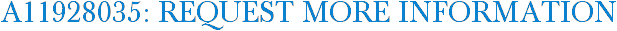 A11928035: Request More Information