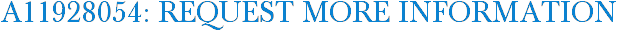 A11928054: Request More Information
