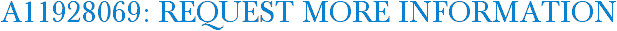 A11928069: Request More Information