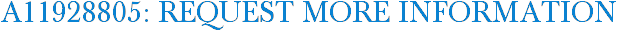 A11928805: Request More Information
