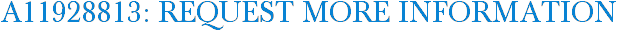 A11928813: Request More Information