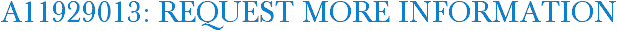 A11929013: Request More Information