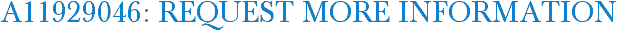 A11929046: Request More Information